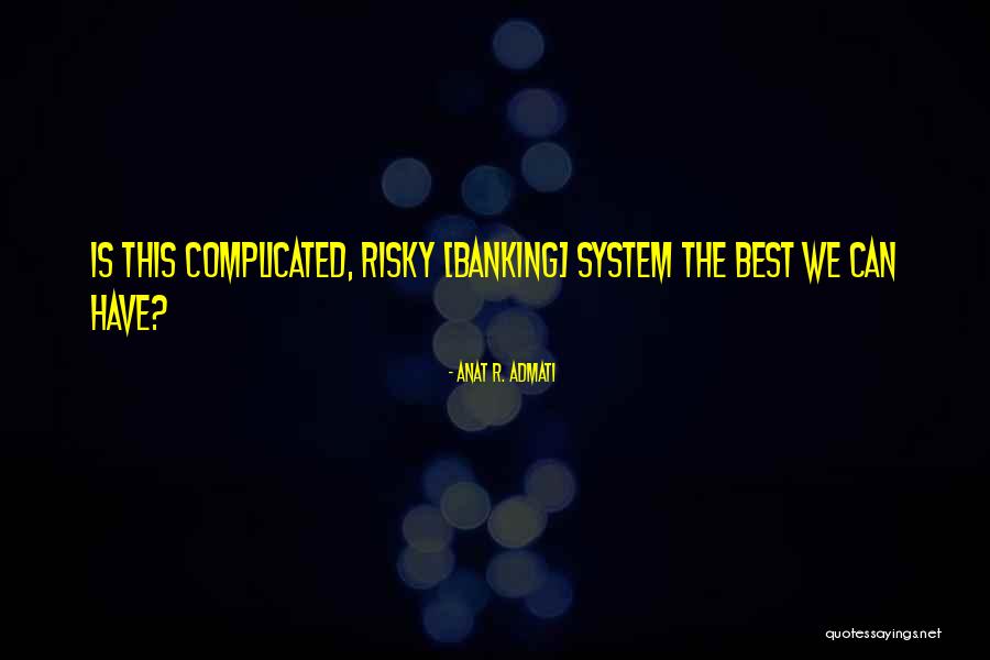 Anat R. Admati Quotes 1252684