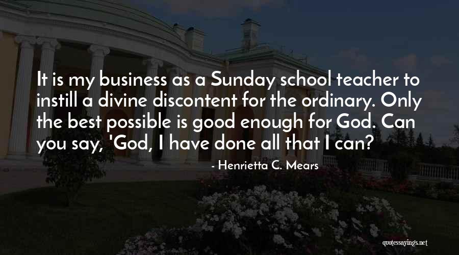 Anathai Quotes By Henrietta C. Mears Anathai Quotes By Henrietta C. Mears
