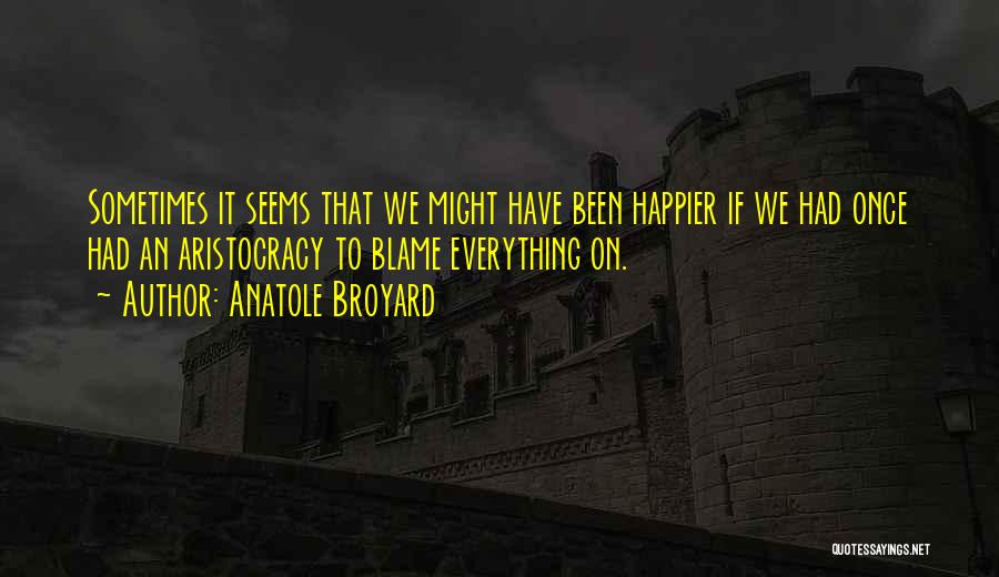 Anatole Broyard Quotes 1404717