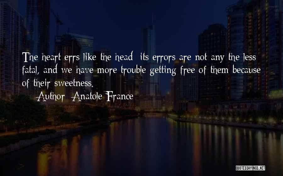 Anatole France Quotes 1268467