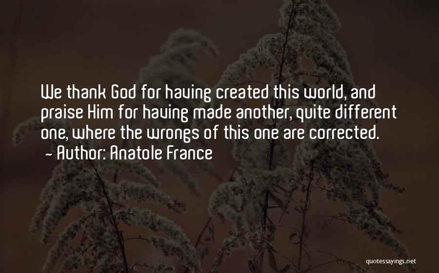 Anatole France Quotes 2225563
