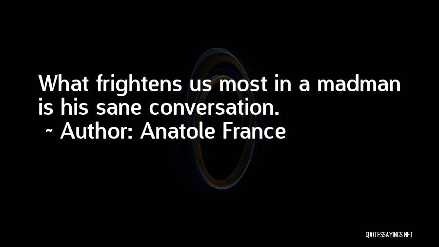 Anatole France Quotes 737045