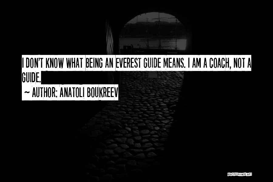 Anatoli Boukreev Quotes 1570463