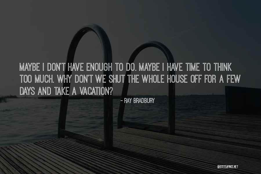 Anatolij Mukasej Quotes By Ray Bradbury Anatolij Mukasej Quotes By Ray Bradbury