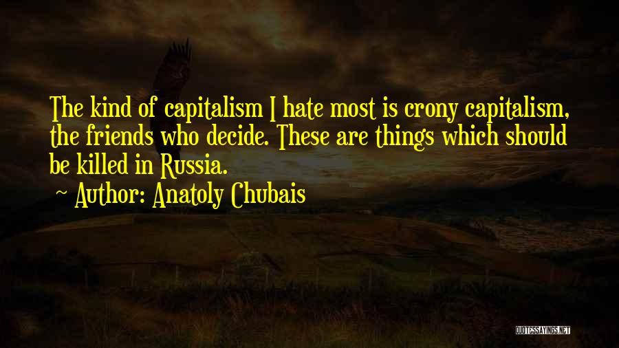 Anatoly Chubais Quotes 1492246