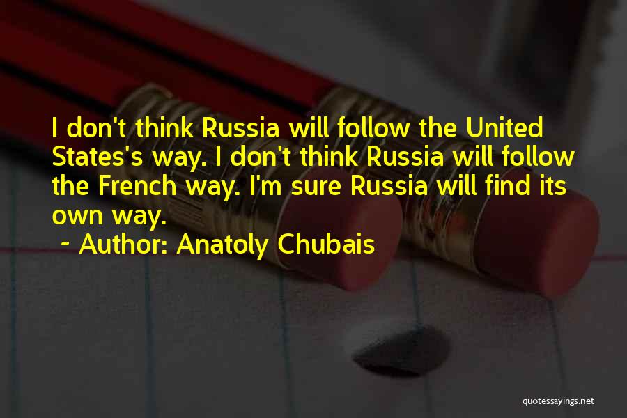 Anatoly Chubais Quotes 1928348