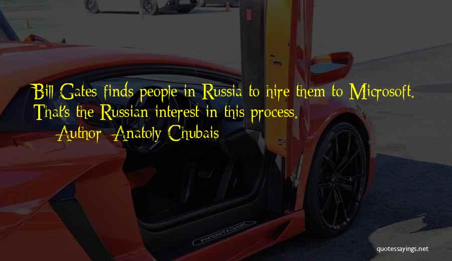 Anatoly Chubais Quotes 1952504