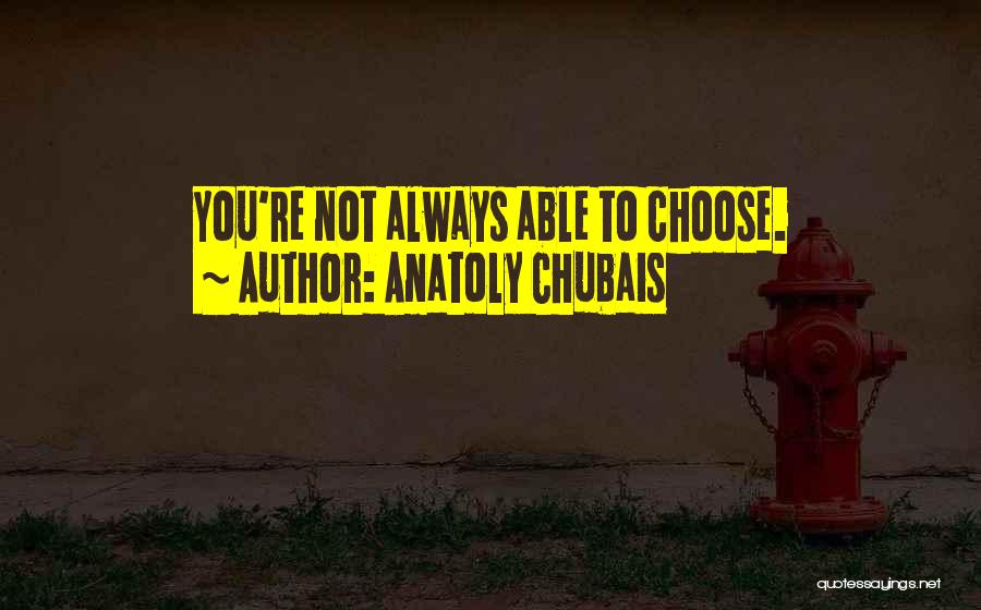Anatoly Chubais Quotes 858904