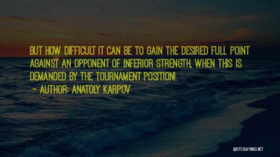 Anatoly Karpov Quotes 1234721