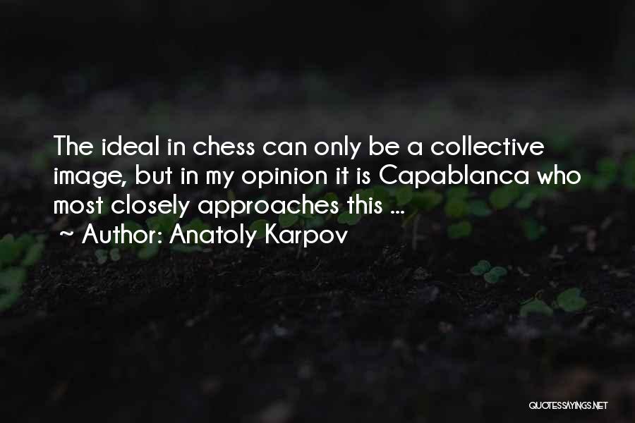 Anatoly Karpov Quotes 1495012