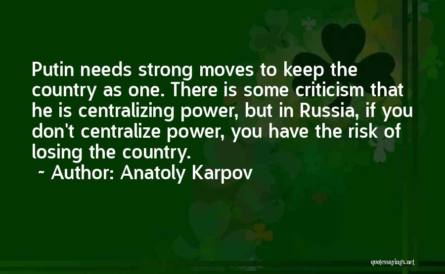 Anatoly Karpov Quotes 1912928