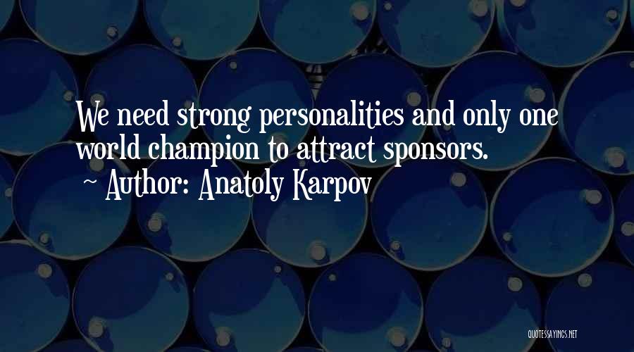 Anatoly Karpov Quotes 1944066