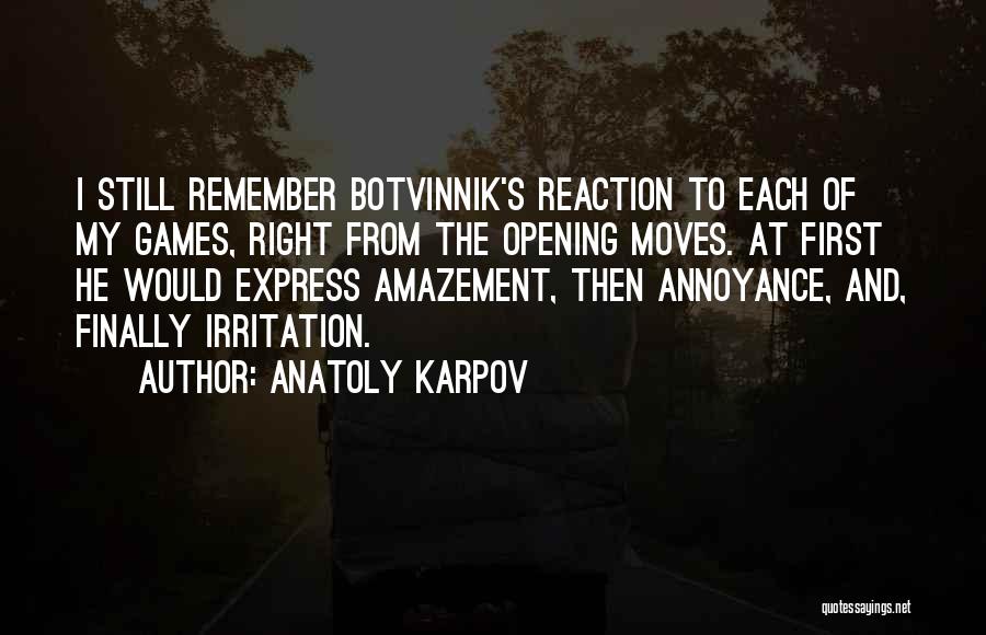 Anatoly Karpov Quotes 1958356