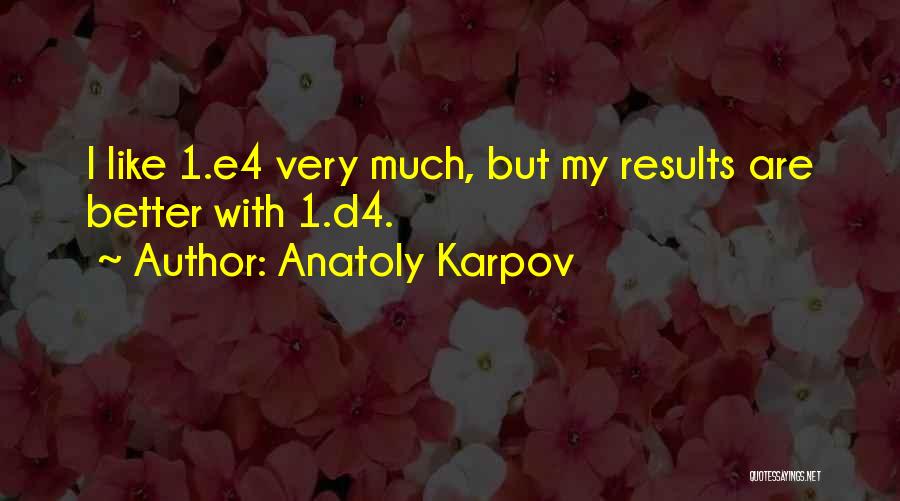 Anatoly Karpov Quotes 2054677