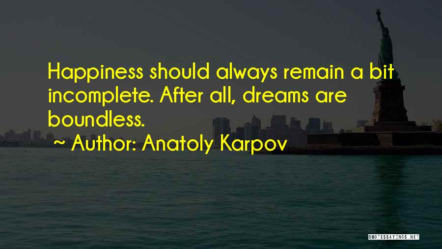 Anatoly Karpov Quotes 2109313