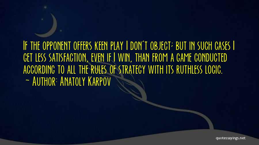 Anatoly Karpov Quotes 247091