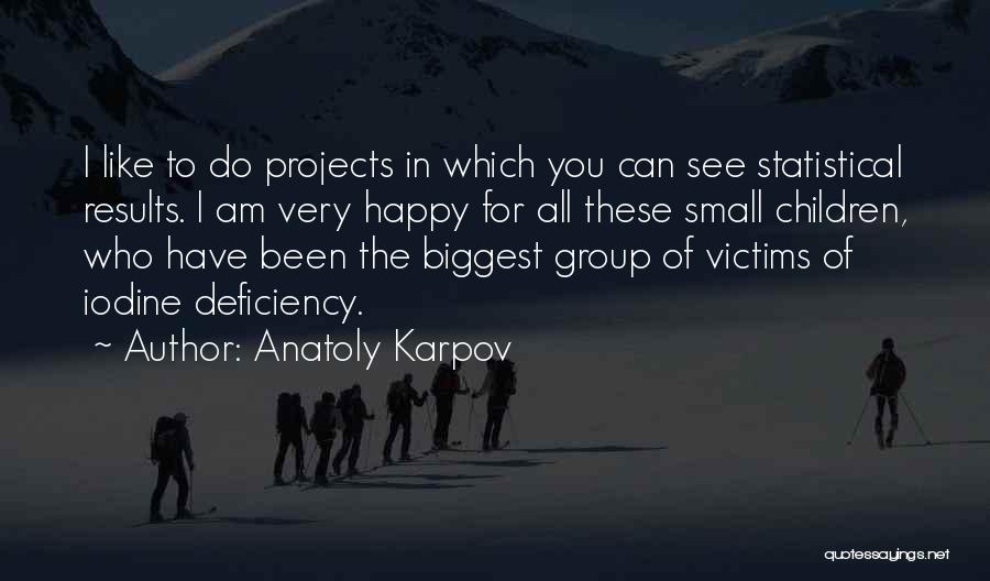 Anatoly Karpov Quotes 303966