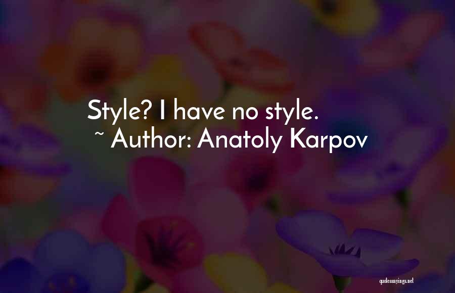 Anatoly Karpov Quotes 504962