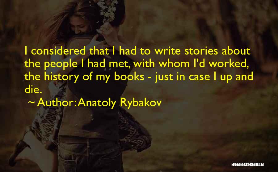 Anatoly Rybakov Quotes 554203