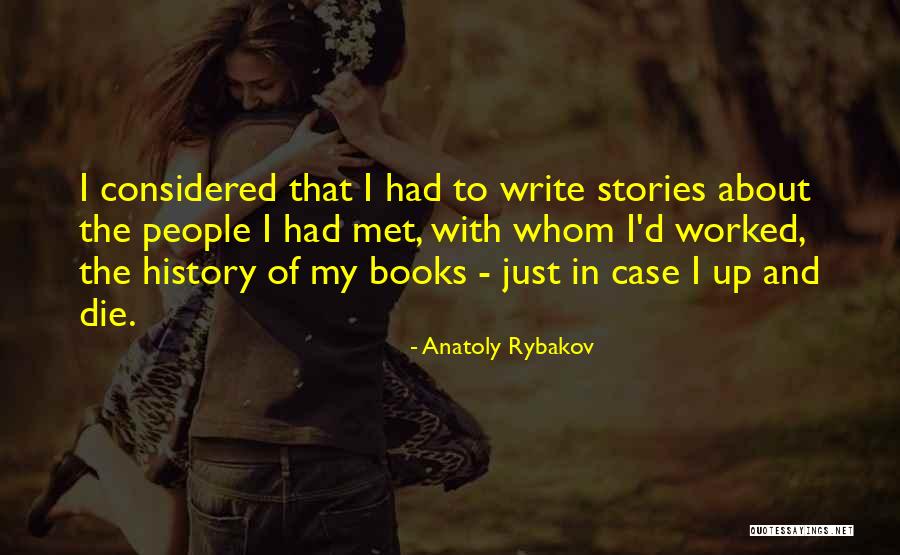 Anatoly Rybakov Quotes 554203