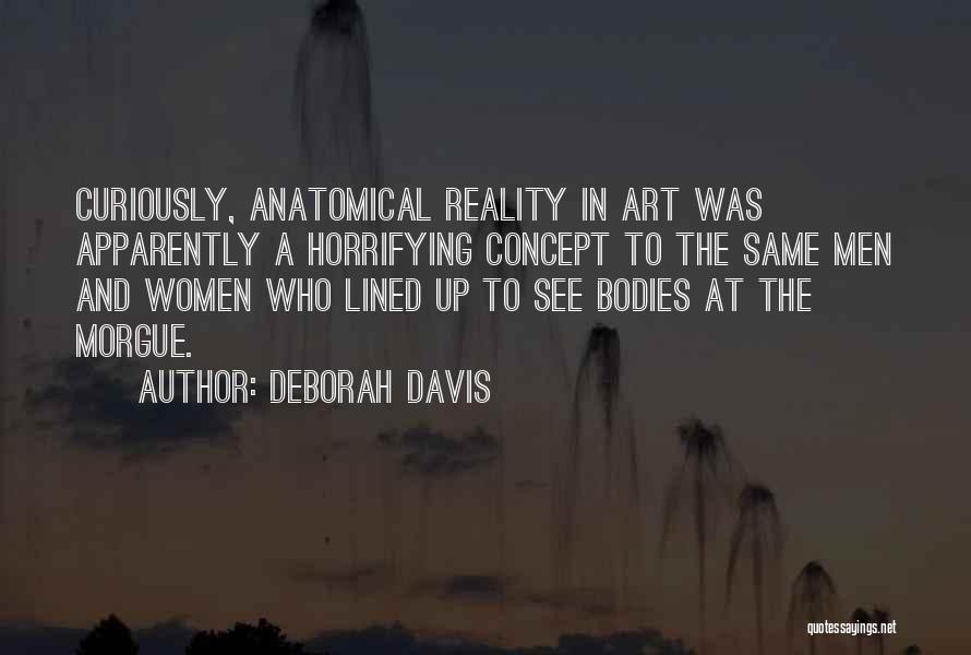 Anatomical Quotes By Deborah Davis