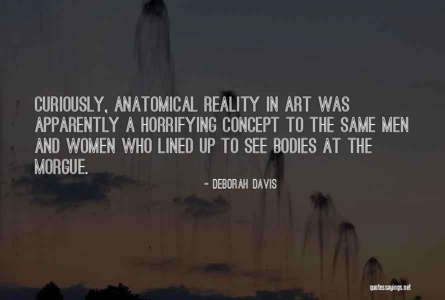 Anatomical Quotes By Deborah Davis