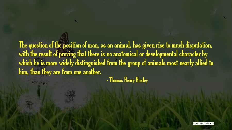 Anatomical Quotes By Thomas Henry Huxley