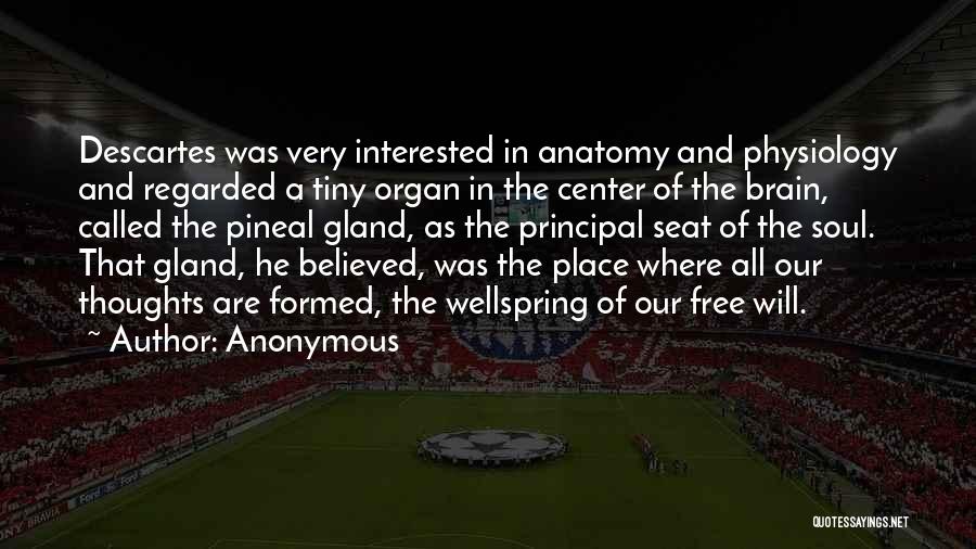 Anatomy And Physiology Quotes By Anonymous