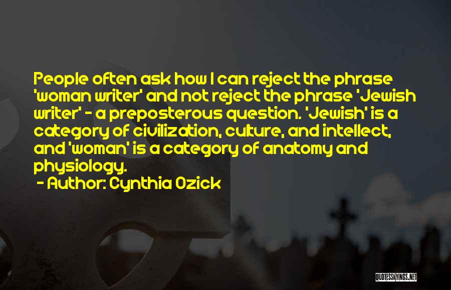 Anatomy And Physiology Quotes By Cynthia Ozick