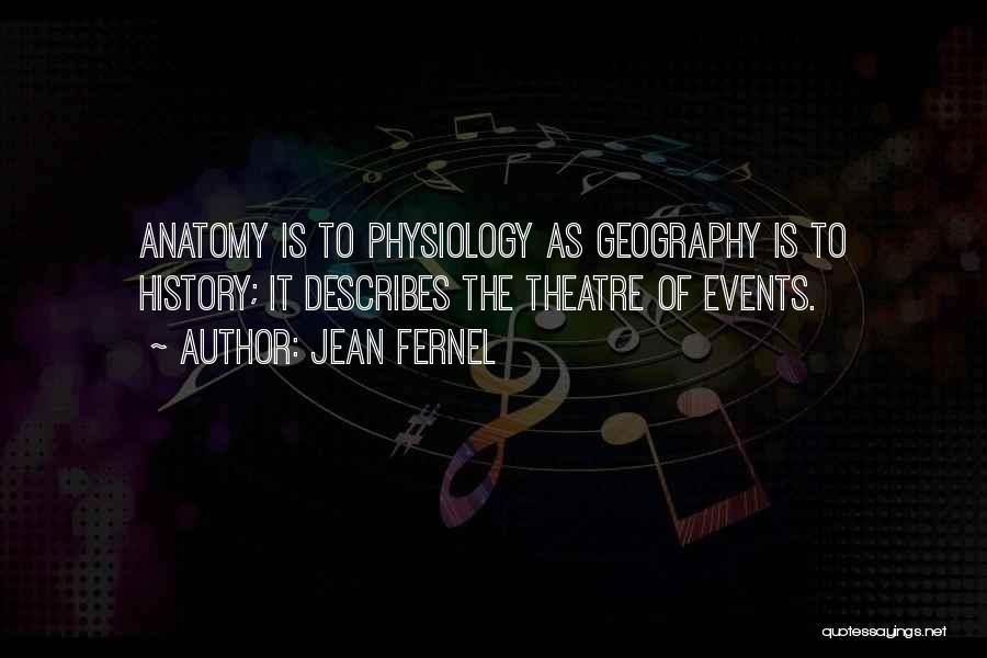 Anatomy And Physiology Quotes By Jean Fernel