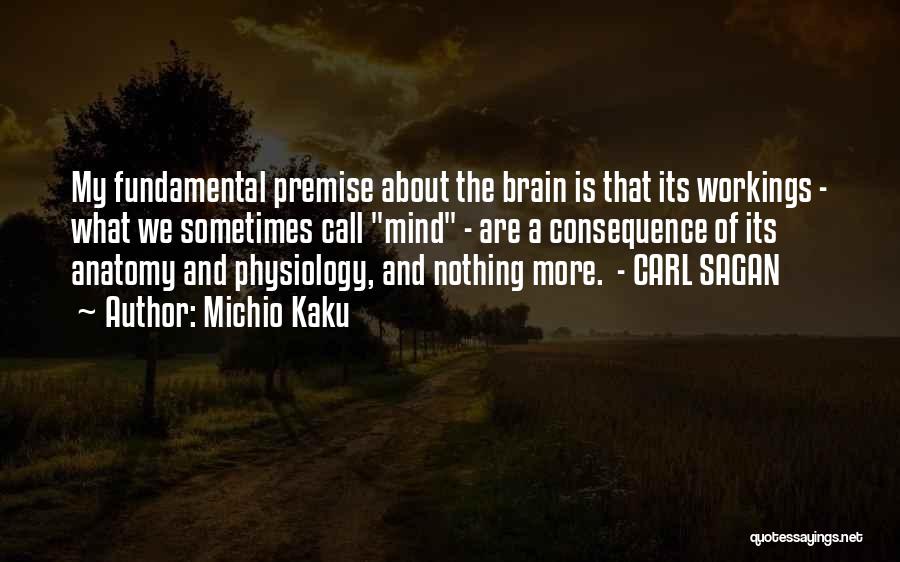 Anatomy And Physiology Quotes By Michio Kaku