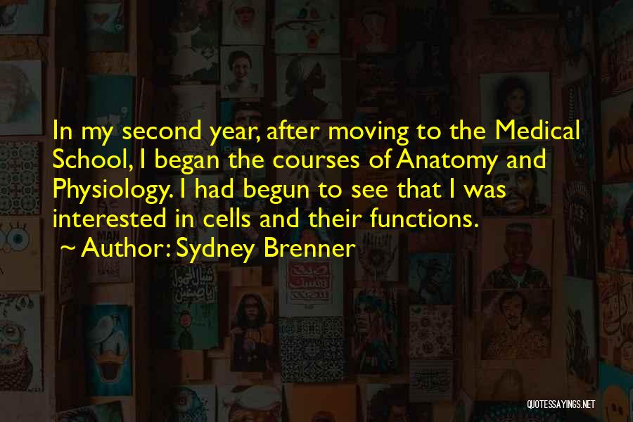 Anatomy And Physiology Quotes By Sydney Brenner