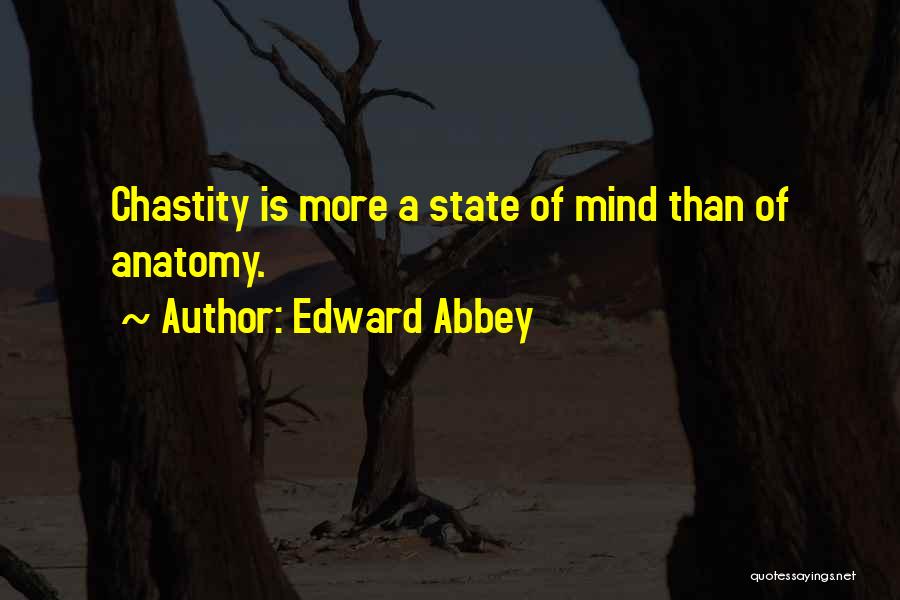 Anatomy Of The State Quotes By Edward Abbey