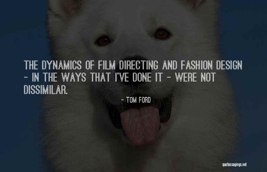 Anaweza Groupe Quotes By Tom Ford Anaweza Groupe Quotes By Tom Ford
