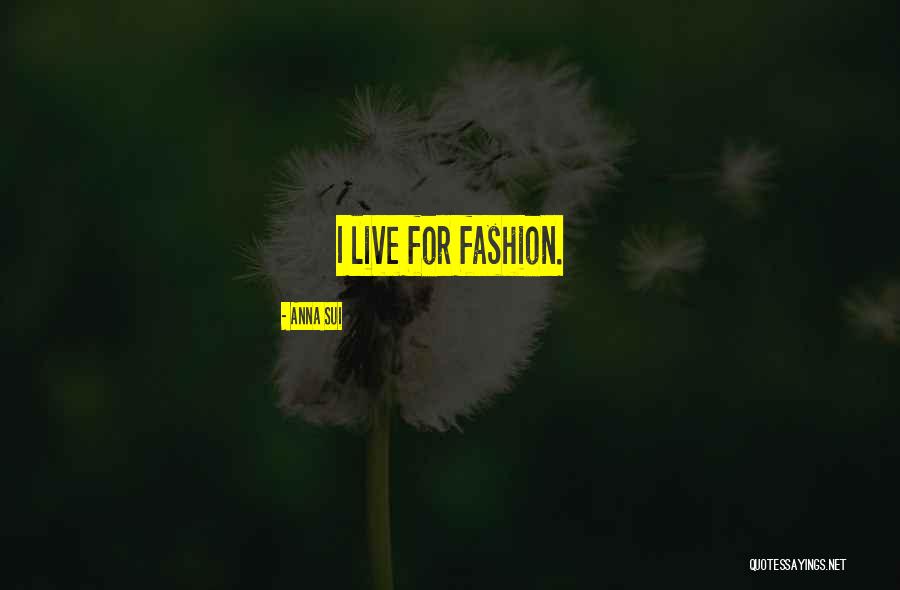 Anayas Seafood Quotes By Anna Sui Anayas Seafood Quotes By Anna Sui