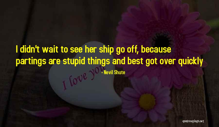 Anbe Vaa Quotes By Nevil Shute Anbe Vaa Quotes By Nevil Shute