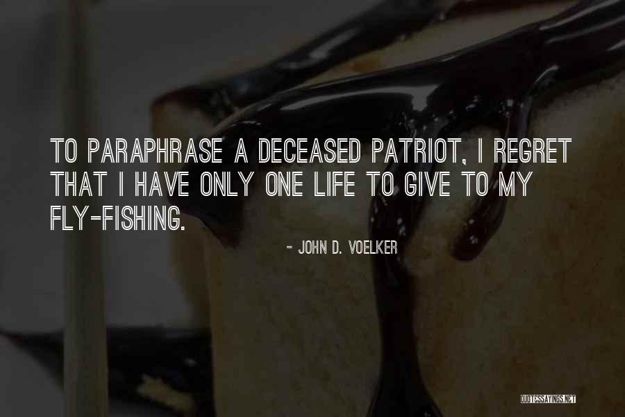 Anbetung Vor Quotes By John D. Voelker Anbetung Vor Quotes By John D. Voelker