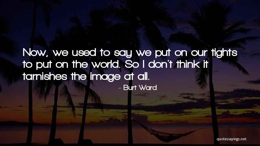 Anc Youth League Quotes By Burt Ward Anc Youth League Quotes By Burt Ward