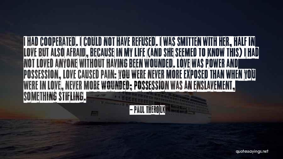 Ancaman Quotes By Paul Theroux Ancaman Quotes By Paul Theroux