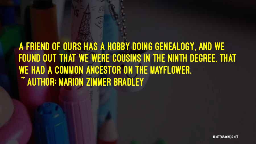 Ancestor Quotes By Marion Zimmer Bradley