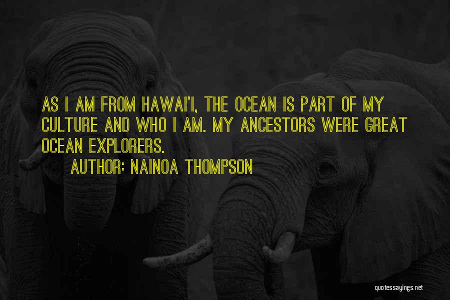 Ancestor Quotes By Nainoa Thompson