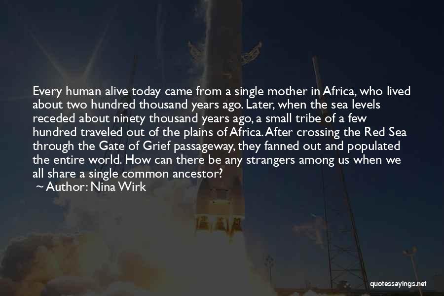 Ancestor Quotes By Nina Wirk