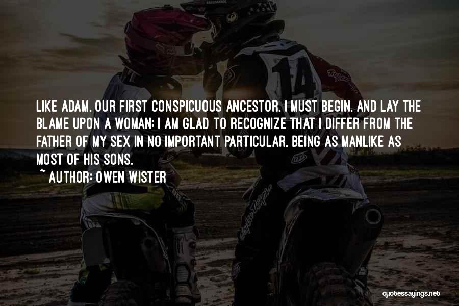 Ancestor Quotes By Owen Wister