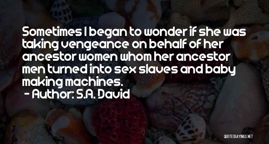 Ancestor Quotes By S.A. David