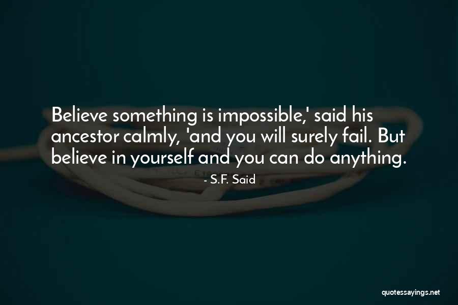 Ancestor S Quotes By S.F. Said Ancestor S Quotes By S.F. Said