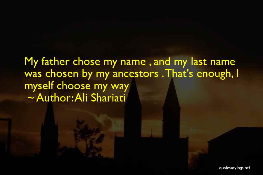 Ancestors Funny Quotes By Ali Shariati