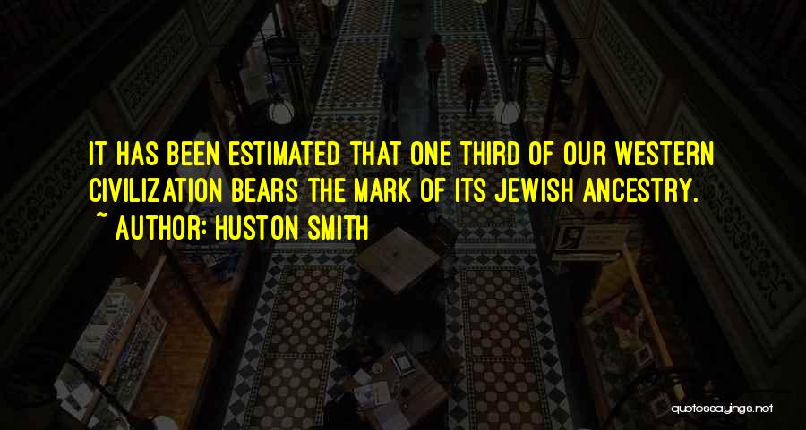 Ancestry Quotes By Huston Smith