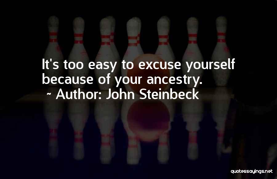 Ancestry Quotes By John Steinbeck