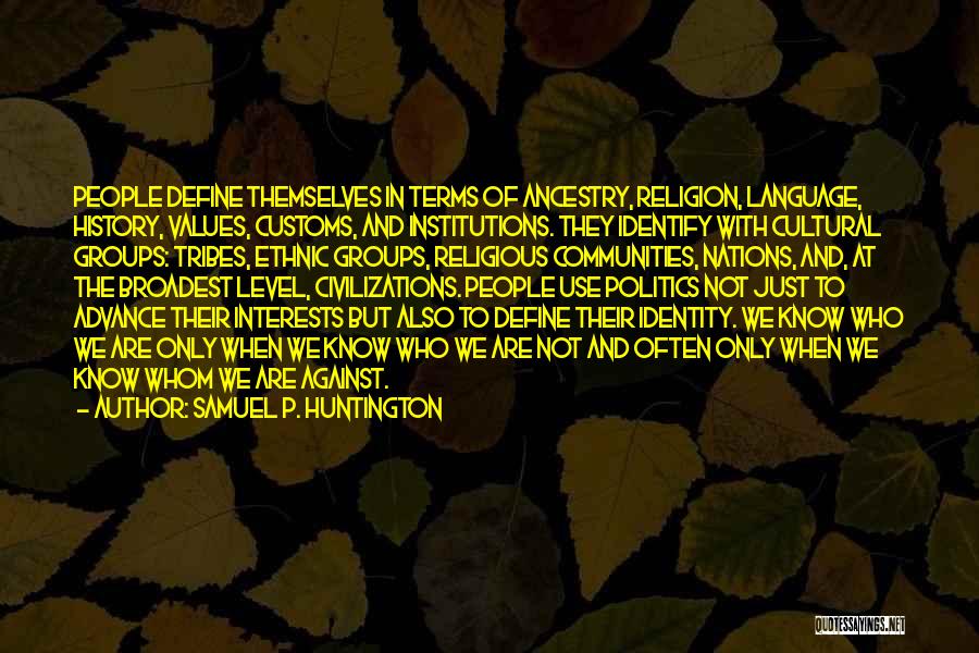 Ancestry Quotes By Samuel P. Huntington