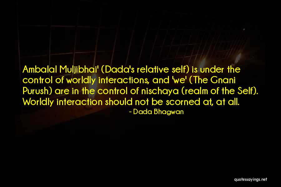 Ancetres Belgique Quotes By Dada Bhagwan Ancetres Belgique Quotes By Dada Bhagwan
